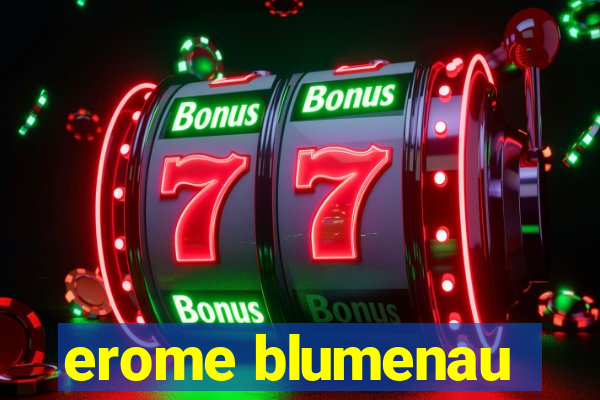 erome blumenau